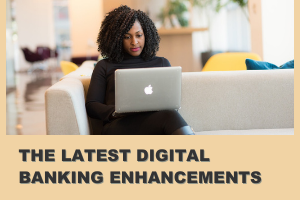 Blog Header Digital Banking Enhancements 2021 6 21